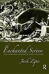 The Enchanted Screen by Jack Zipes