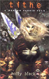 Tithe, A Modern Faerie Tale